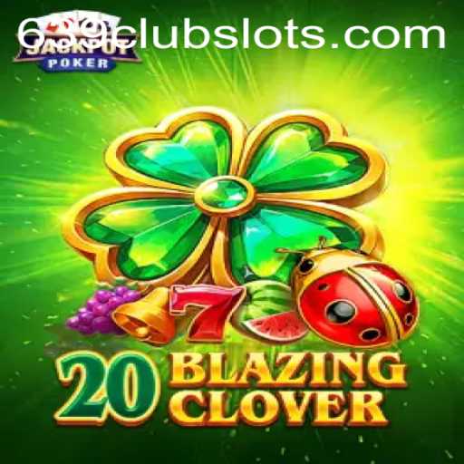 Exploring 20BlazingClover: The Thrilling New Game Taking 639Club by Storm