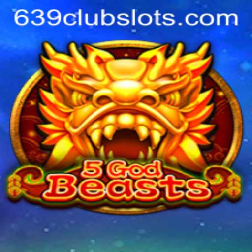 Discover the Thrilling World of 5GodBeasts: The Ultimate Gaming Experience at 639Club