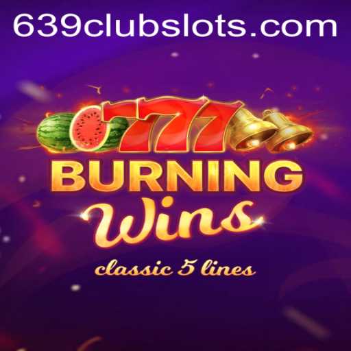 Discover the Thrilling World of BurningWins at 639Club