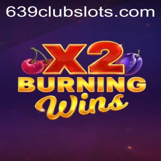 Experience the Thrill of BurningWinsX2 at 639Club