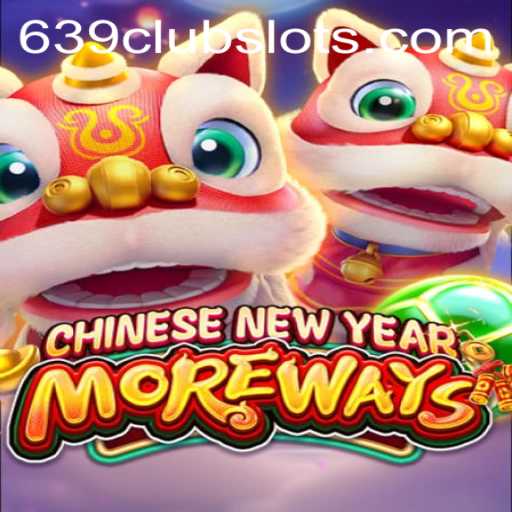 Exploring the World of CHINESENEWYEARMOREWAYS and 639Club