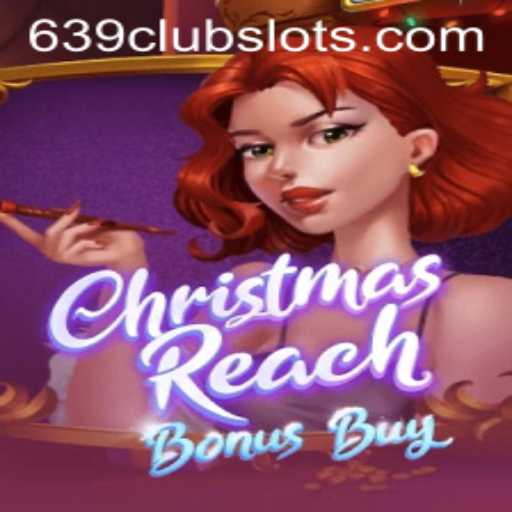Discover the Thrills of ChristmasReachBonusBuy – A Festive Gaming Experience at 639Club