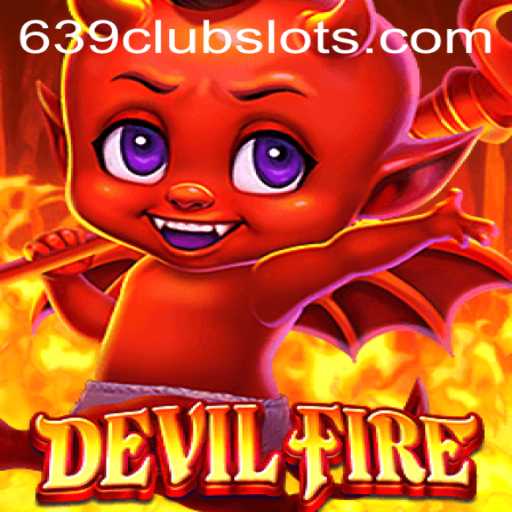 Exploring the Thrilling World of DevilFire and the 639Club