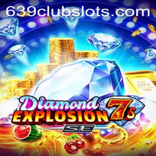 Exploring DiamondExplosion7sSE: The Jewel in the 639Club Collection
