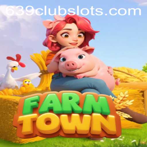 Exploring FarmTown: A Journey into Virtual Agriculture with 639Club