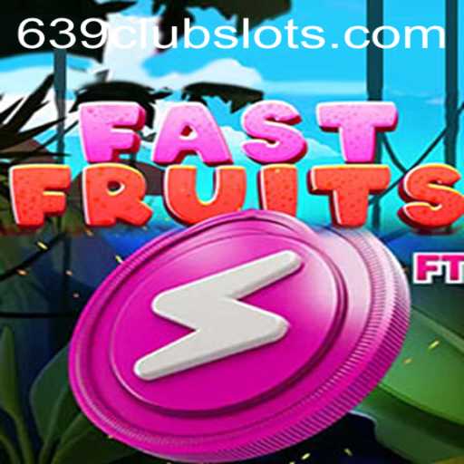 FastFruits: The Exciting New Game Taking the 639Club by Storm