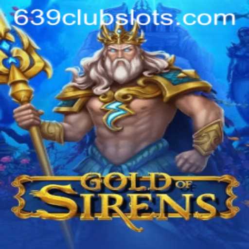 GoldofSirens: An Immersive Gaming Experience with the 639Club