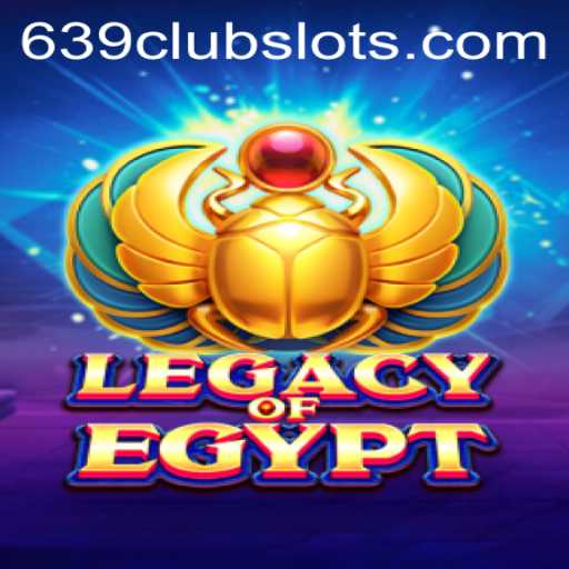Exploring LegacyOfEgypt and the Excitement of 639Club