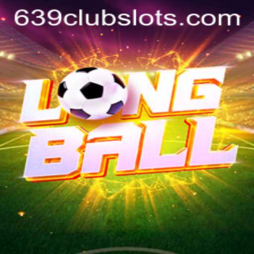 Exploring the Exciting World of LongBall: A Comprehensive Introduction to 639Club’s Latest Phenomenon