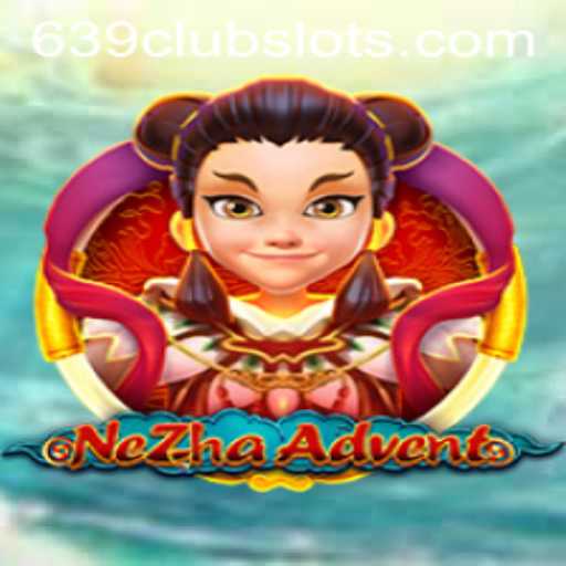 Explore the Thrilling World of NeZhaAdvent and its Connection to 639Club