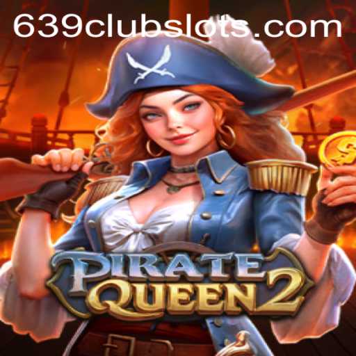 Exploring the Thrilling World of PirateQueen2 at 639Club