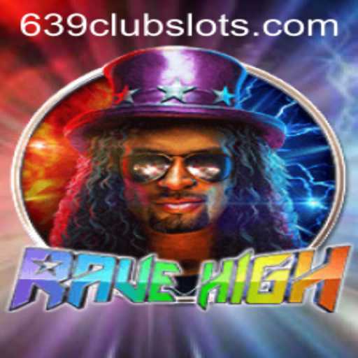 Discover the Thrilling World of RaveHigh: An Exploration of 639Club