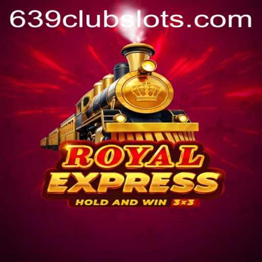 Royal Express: A New Era of Gaming at 639Club