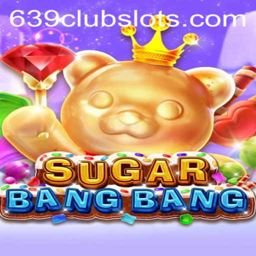 Discover SUGARBANGBANG: An Exciting Journey with 639Club