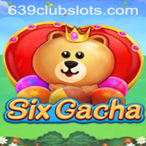 Exploring the Exciting World of SixGacha: A Glimpse into 639Club
