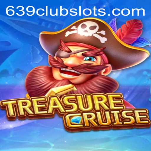 Experience the Excitement: Dive into TREASURECRUISE with 639Club