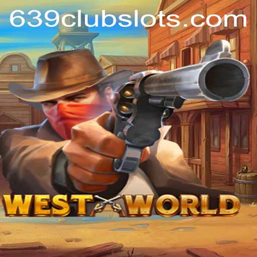 WestWorld Adventure: Enter the 639Club Challenge